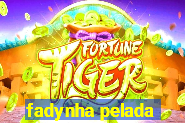 fadynha pelada